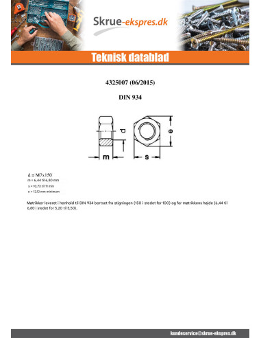 1 x Sekskantmøtrik M7 S/PLAT 11 trin 150...