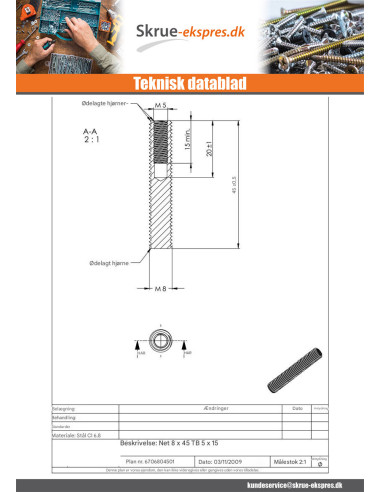 1 x Gevind Rå stål M8X45 boret og tappet M5/15